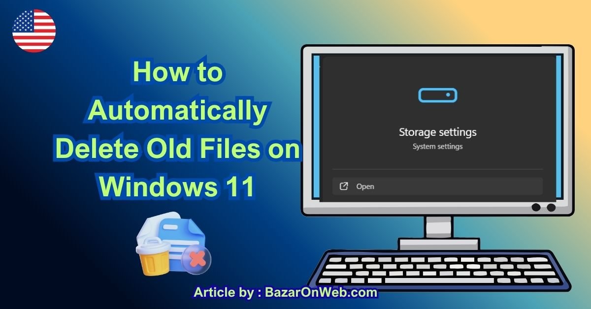 How to Automatically Delete Old Files on Windows 11