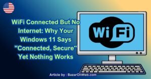 WiFi Connected But No Internet Why Your Windows 11 Says Connected, Secure Yet Nothing Works