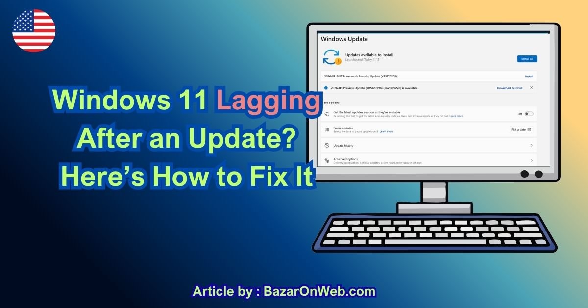 Windows 11 Lagging After an Update Here’s How to Fix It